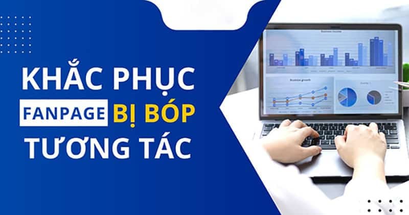 Tìm hiểu lý do page bị bóp tương tác