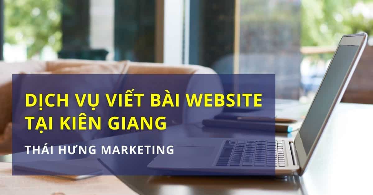 Viết bài website tại Kiên Giang | Thái Hưng Marketing