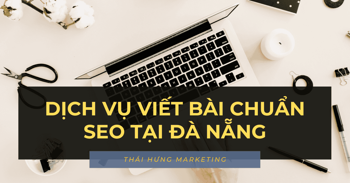Dịch vụ viết bài chuẩn SEO tại Đà Nẵng cho doanh nghiệp nhỏ