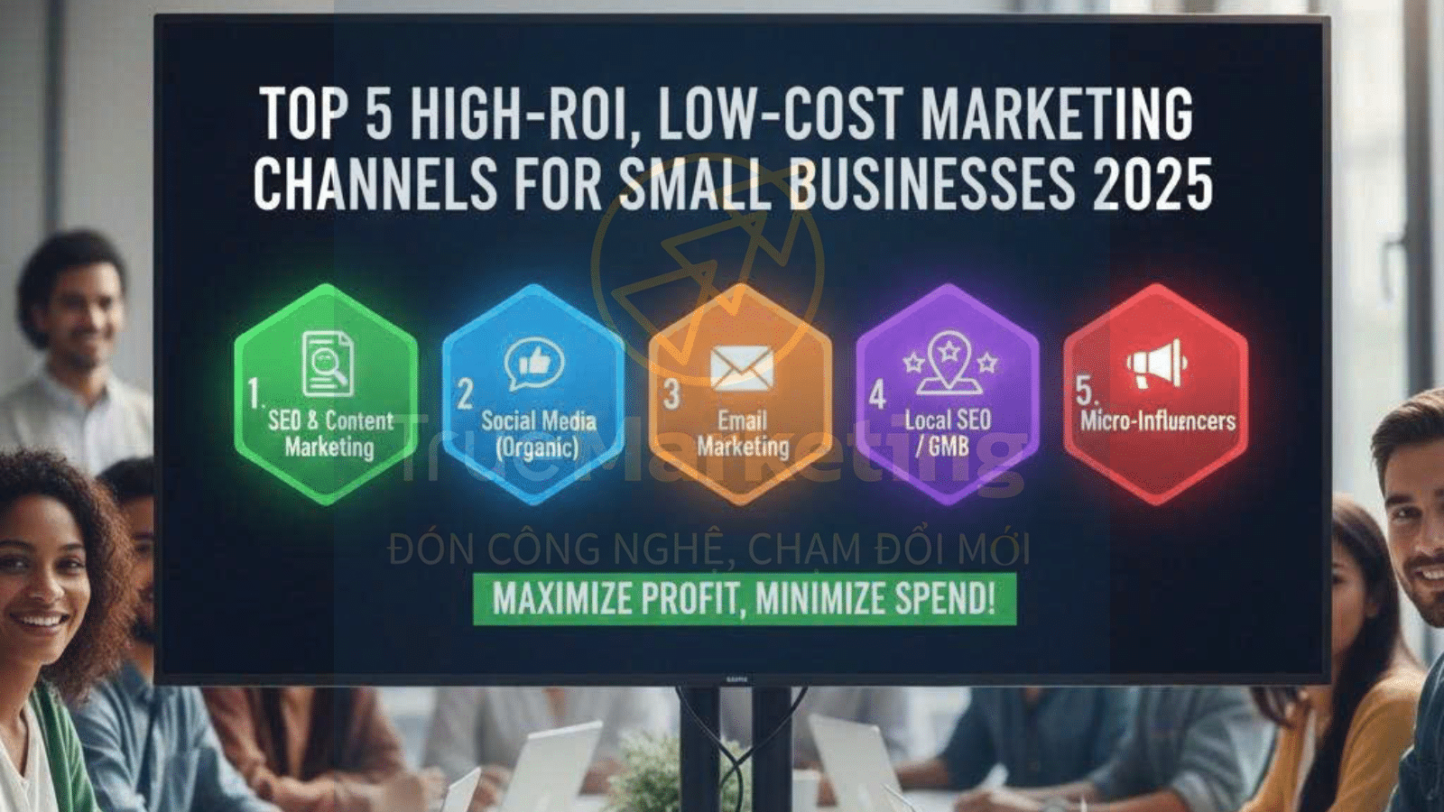 Những kênh marketing không tốn nhiều chi phí